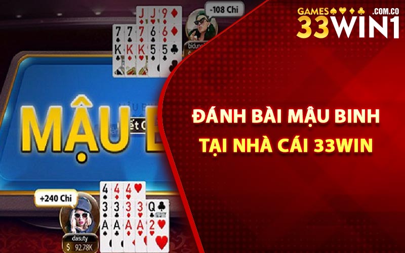 Cách Đánh Bài Mậu Binh - Chiến Thuật Thắng Lợi Lớn 4 Đánh bài mậu binh tại nhà cái 33Win