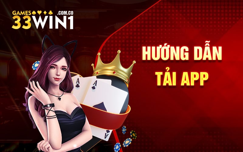 Tải App 33Win Để Chơi Mượt Mà Trên Ứng Dụng Điện Thoại 1 Hướng dẫn tải app 33Win