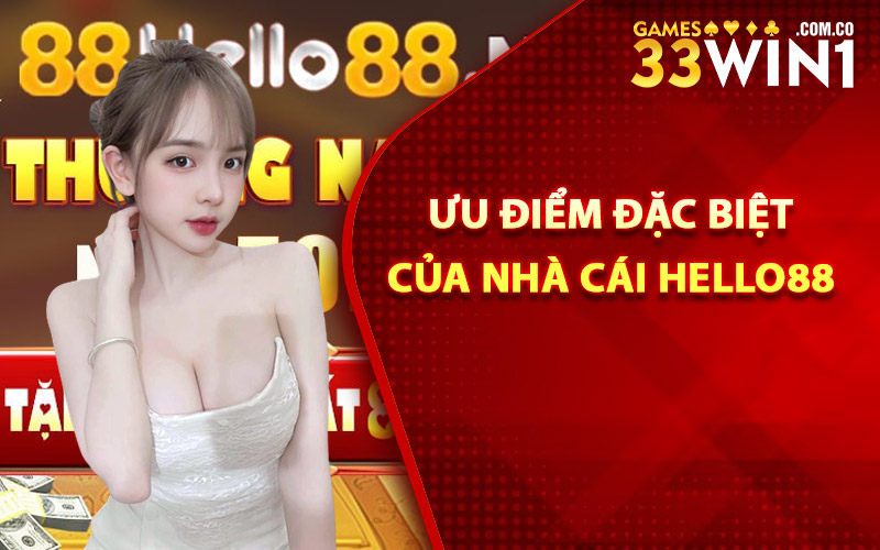 Nhà Cái Hello88 - Tận Hưởng Kho Game Đẳng Cấp Thế Giới 3 Ưu điểm đặc biệt của nhà cái Hello88